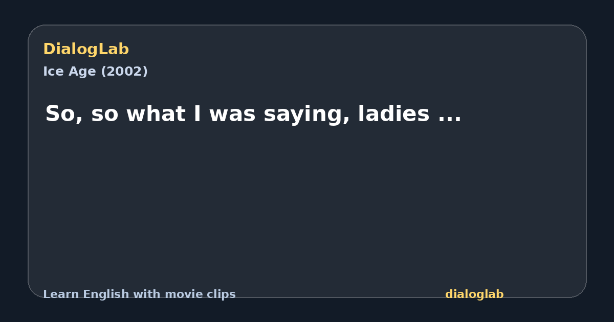 Share card for So, so what I was saying, ladies ...