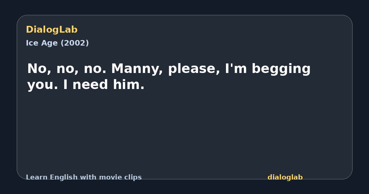 Share card for No, no, no. Manny, please, I'm begging you. I need him.