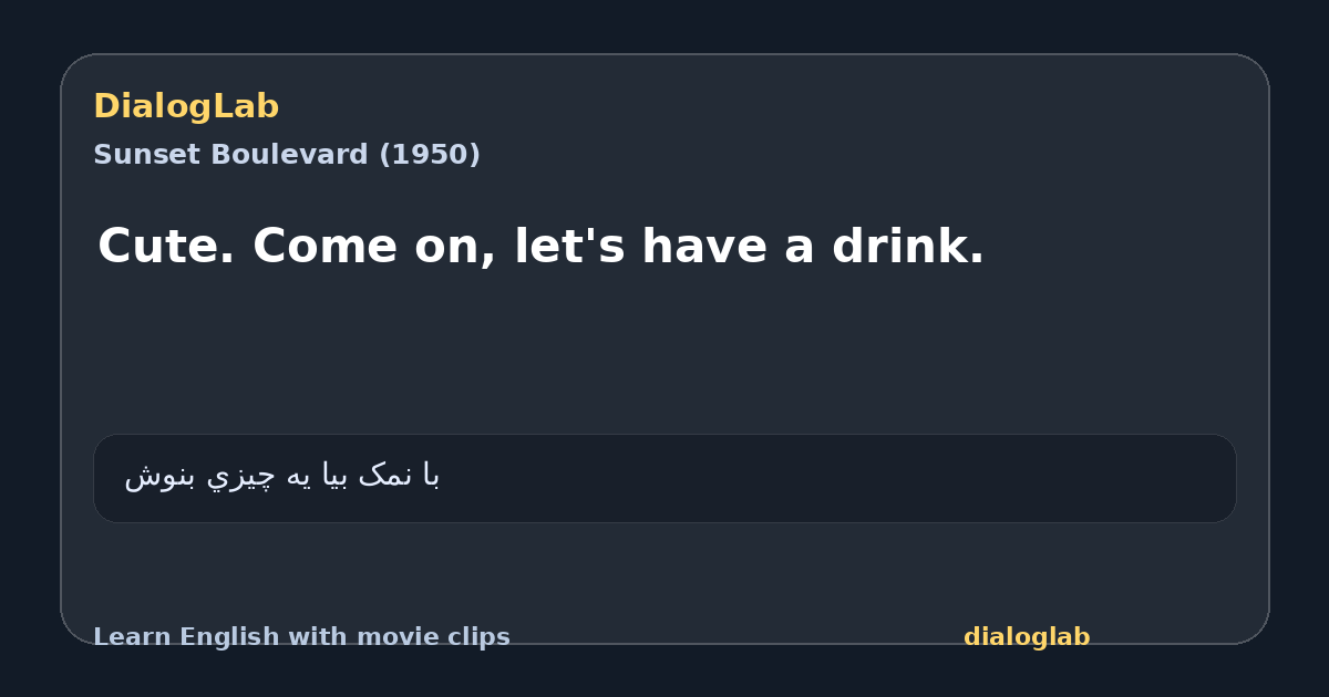 Share card for Cute. Come on, let's have a drink.