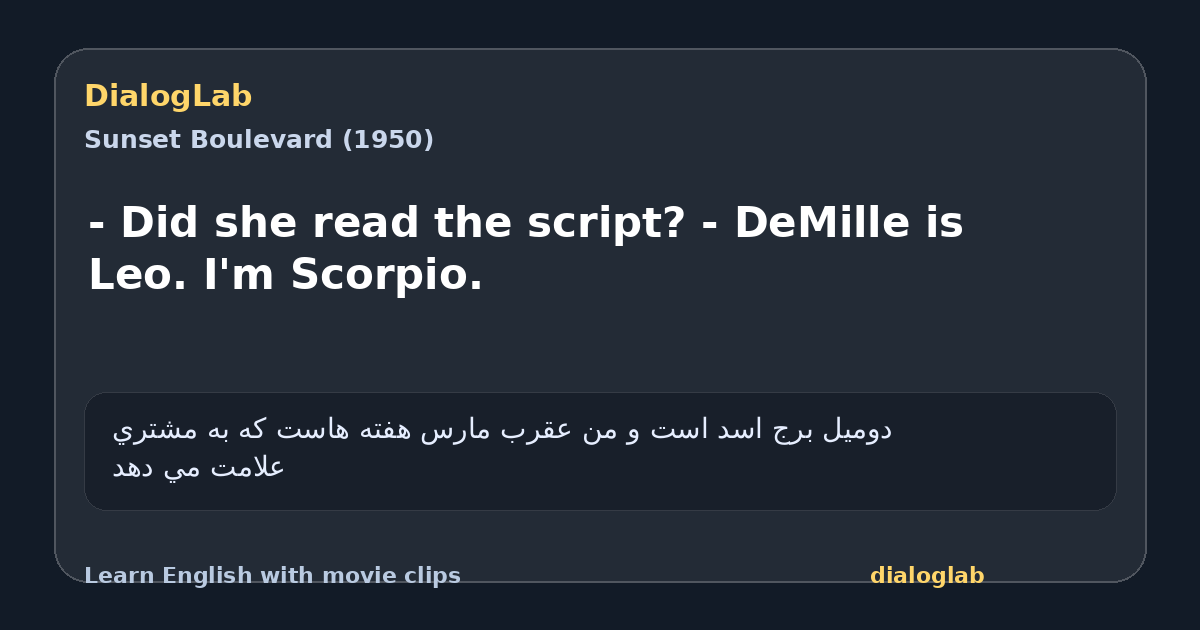 Share card for - Did she read the script? - DeMille is Leo. I'm Scorpio.