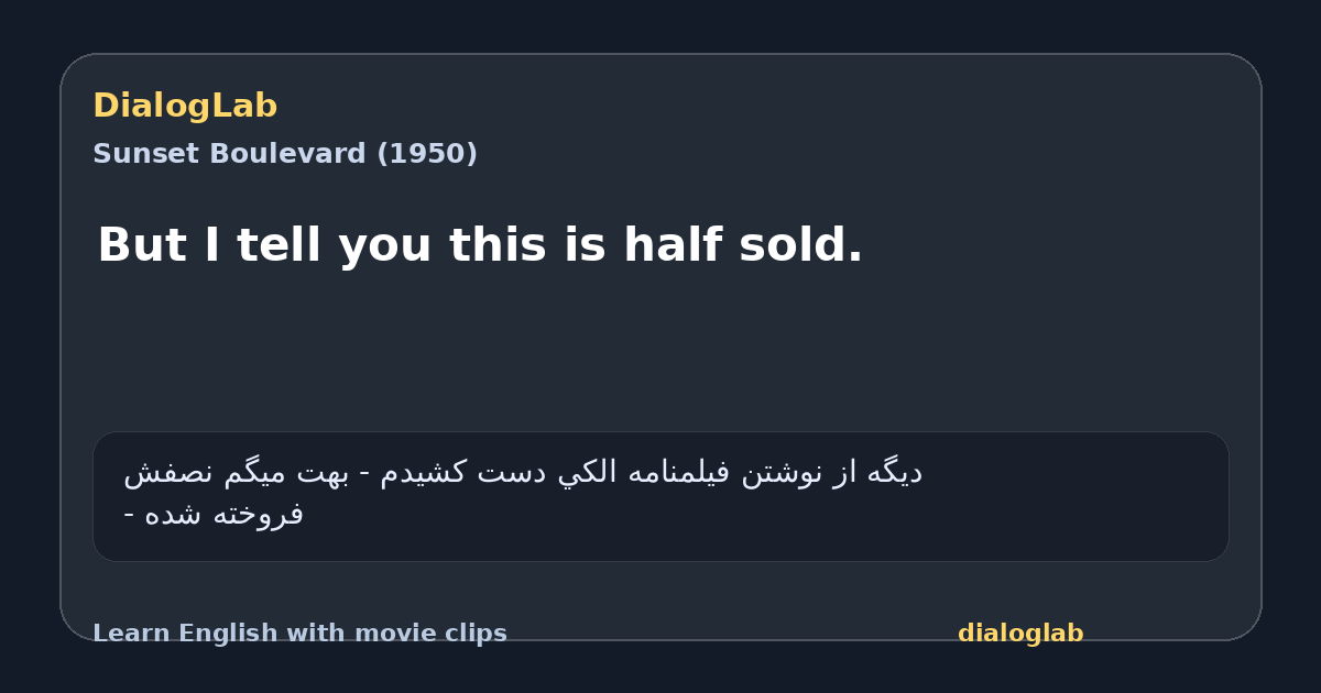Share card for But I tell you this is half sold.