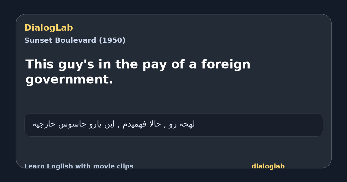 Share card for This guy's in the pay of a foreign government.
