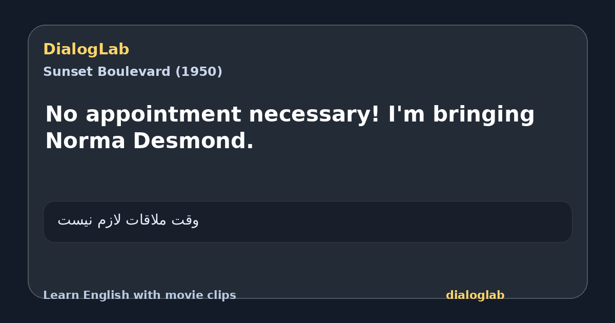 Share card for No appointment necessary! I'm bringing Norma Desmond.