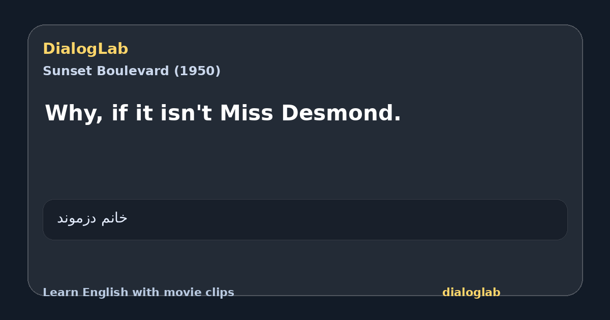 Share card for Why, if it isn't Miss Desmond.