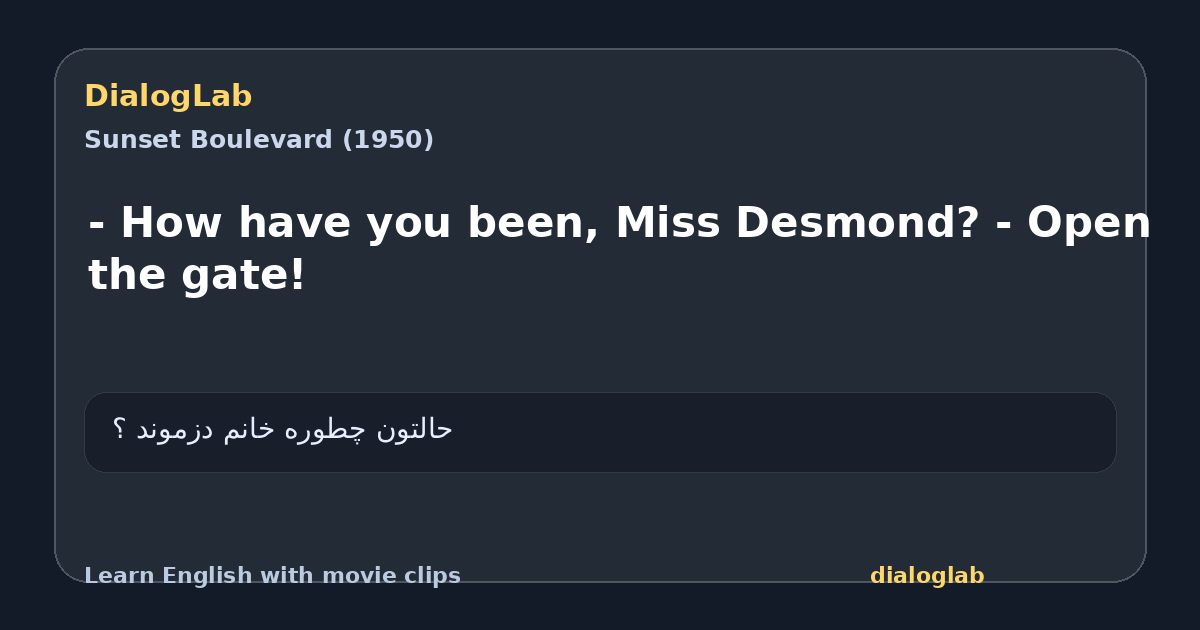 Share card for - How have you been, Miss Desmond? - Open the gate!