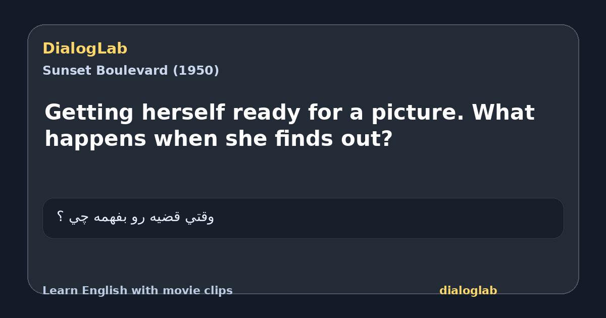 Share card for Getting herself ready for a picture. What happens when she finds out?