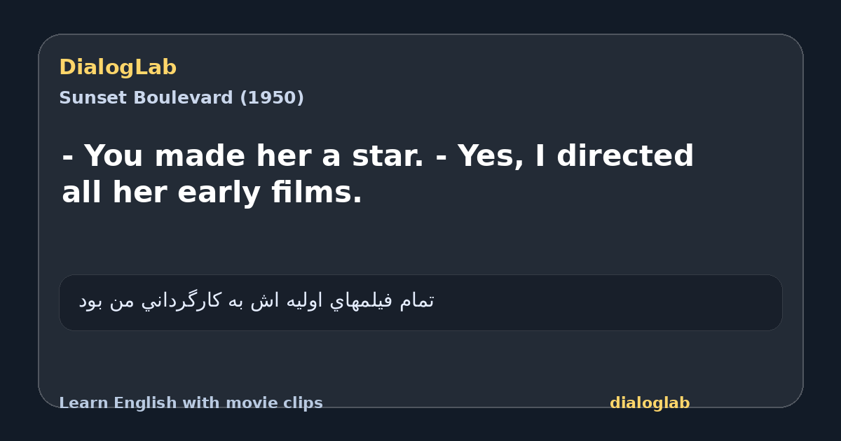 Share card for - You made her a star. - Yes, I directed all her early films.