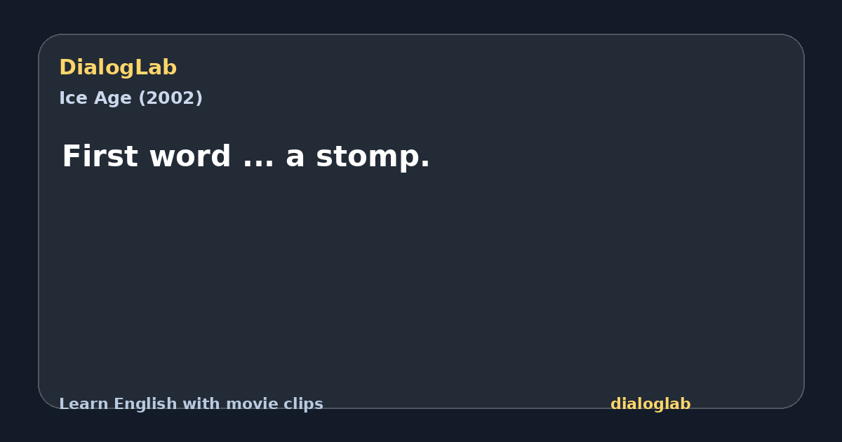 Share card for First word ... a stomp.
