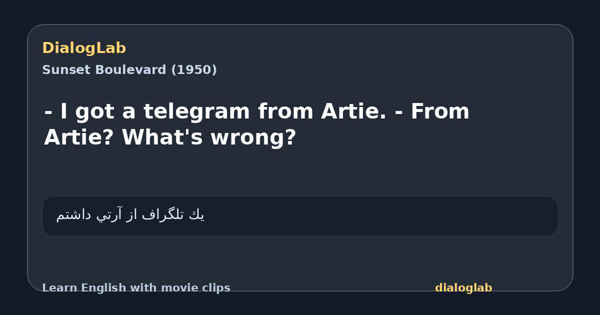 Share card for - I got a telegram from Artie. - From Artie? What's wrong?