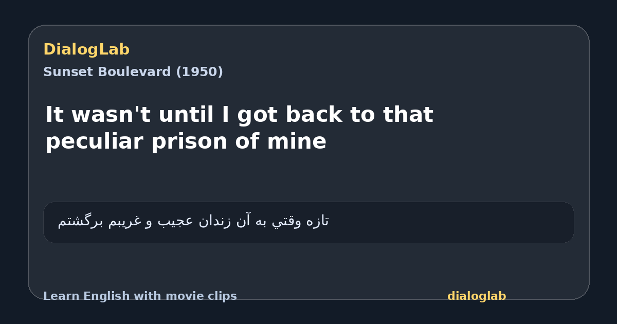 Share card for It wasn't until I got back to that peculiar prison of mine