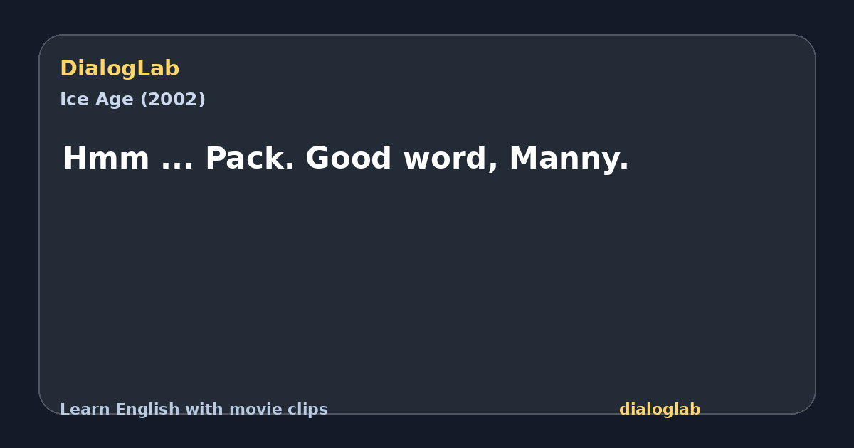 Share card for Hmm ... Pack. Good word, Manny.
