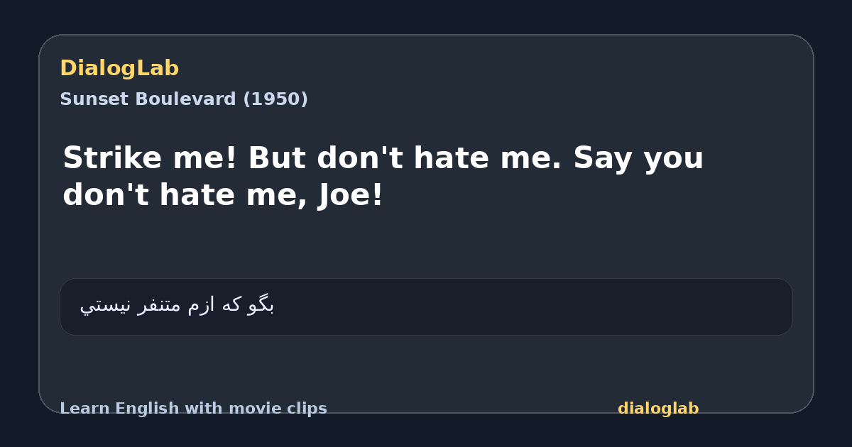 Share card for Strike me! But don't hate me. Say you don't hate me, Joe!