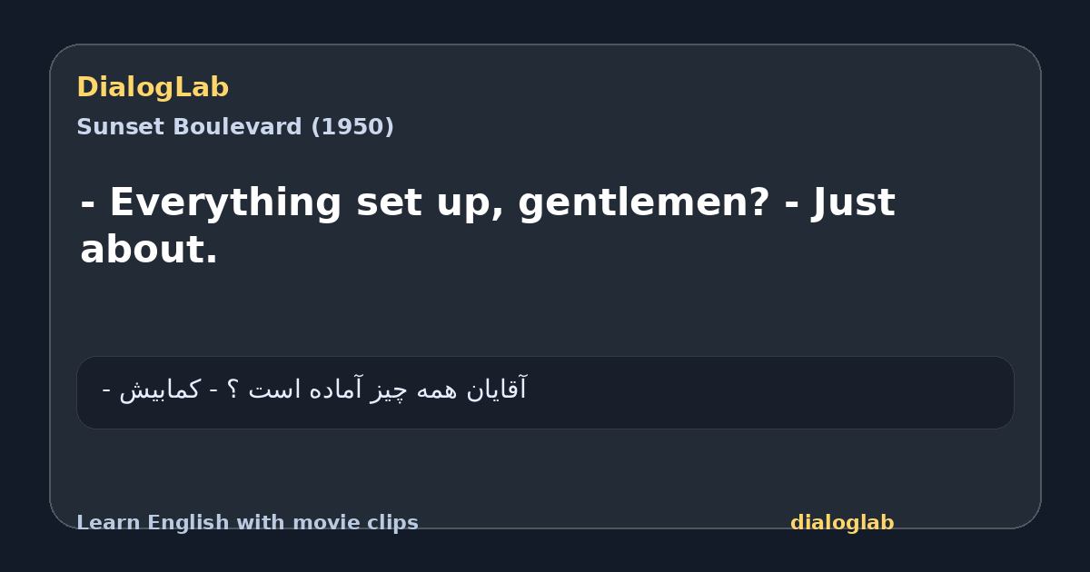 Share card for - Everything set up, gentlemen? - Just about.