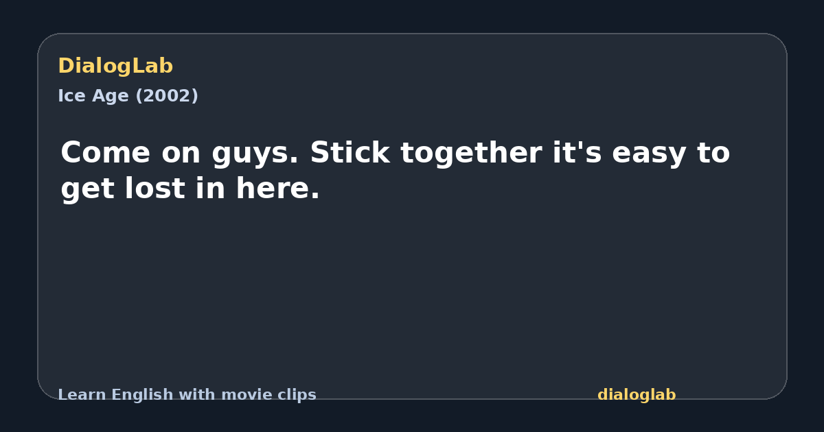 Share card for Come on guys. Stick together it's easy to get lost in here.