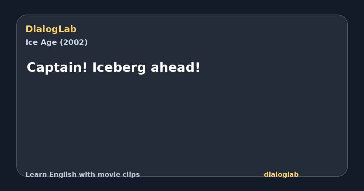 Share card for Captain! Iceberg ahead!
