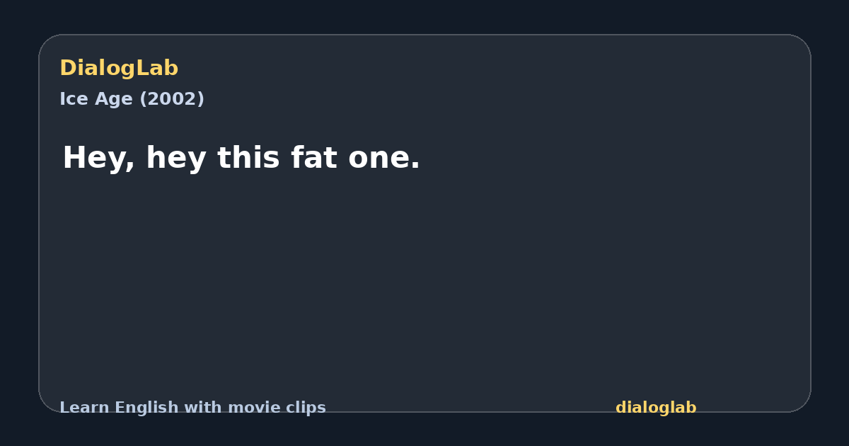 Share card for Hey, hey this fat one.