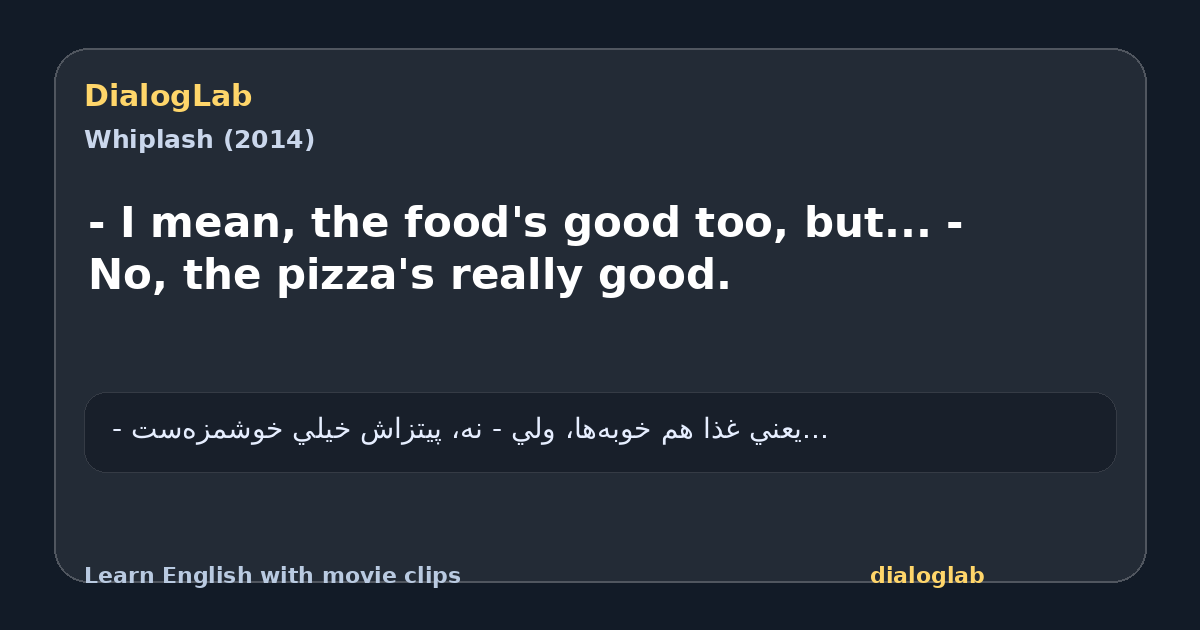 Share card for - I mean, the food's good too, but... - No, the pizza's really good.