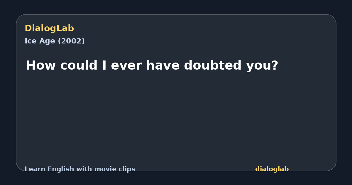 Share card for How could I ever have doubted you?