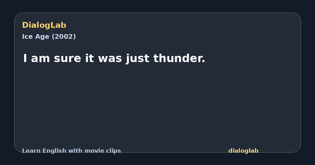 Share card for I am sure it was just thunder.