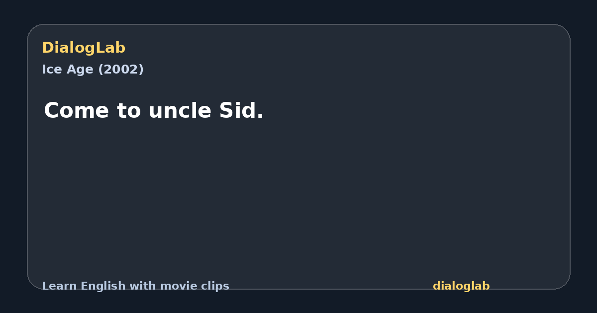 Share card for Come to uncle Sid.
