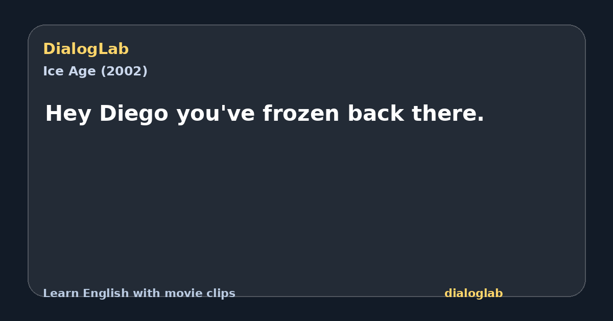 Share card for Hey Diego you've frozen back there.