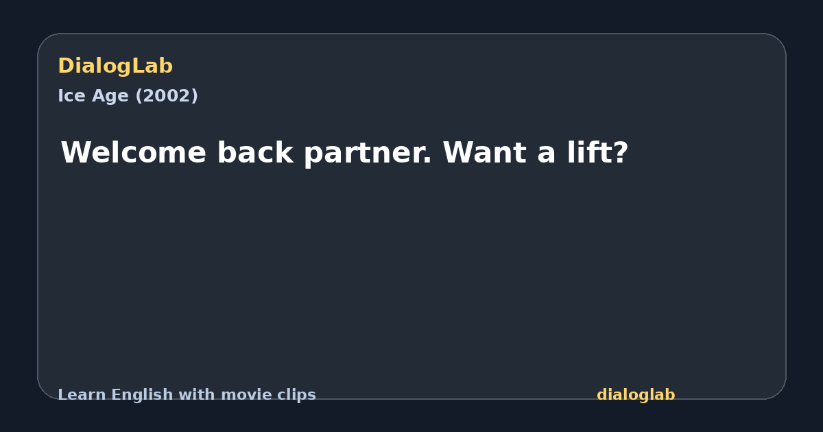 Share card for Welcome back partner. Want a lift?