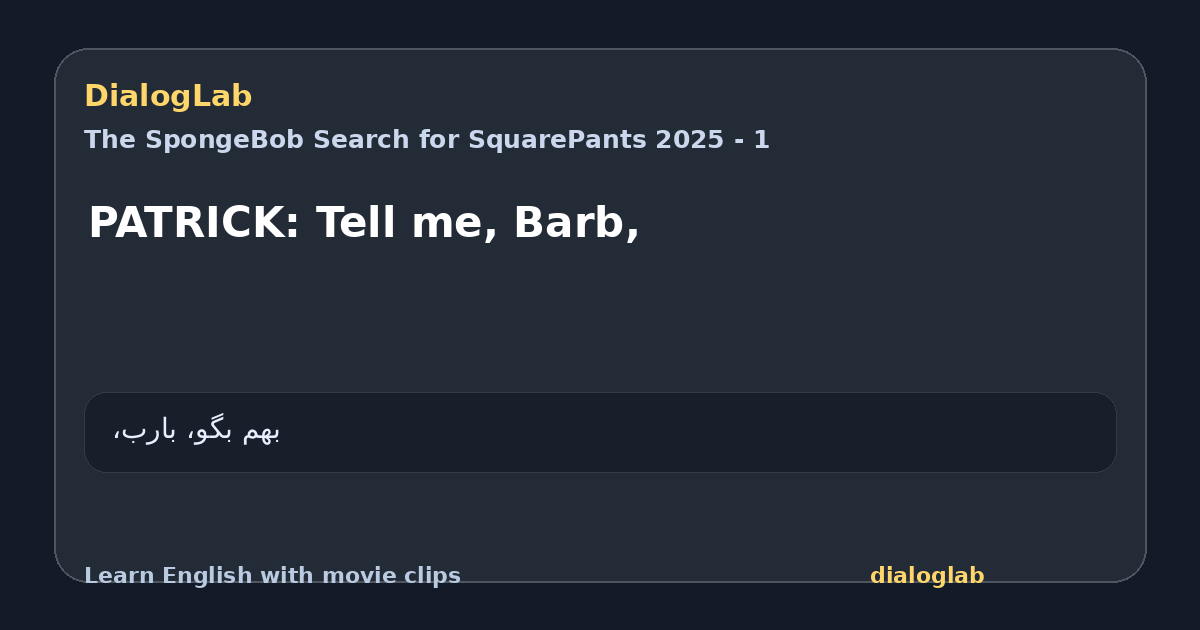 Share card for PATRICK: Tell me, Barb,