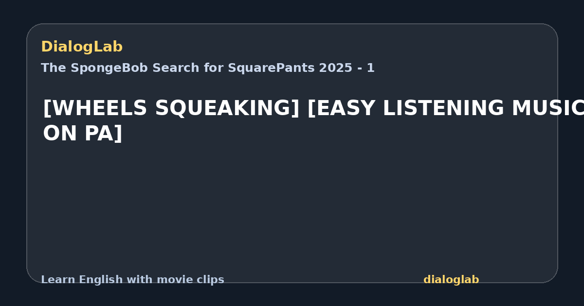 Share card for [WHEELS SQUEAKING] [EASY LISTENING MUSIC ON PA]