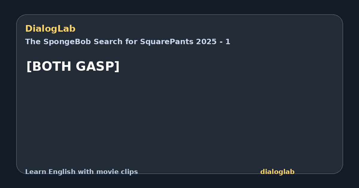 Share card for [BOTH GASP]