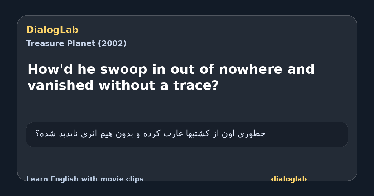 Share card for How'd he swoop in out of nowhere and vanished without a trace?