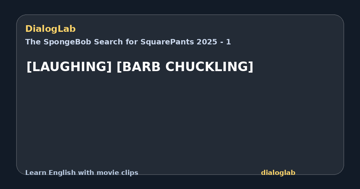 Share card for [LAUGHING] [BARB CHUCKLING]