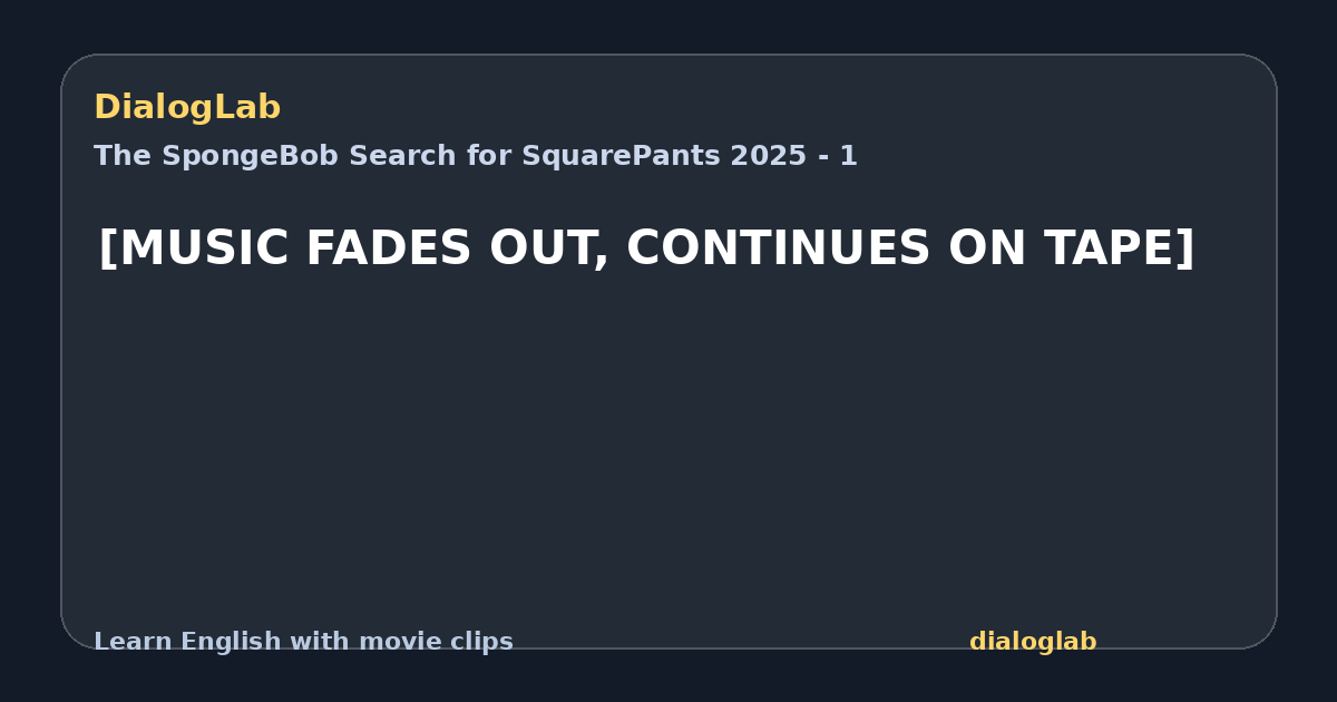 Share card for [MUSIC FADES OUT, CONTINUES ON TAPE]
