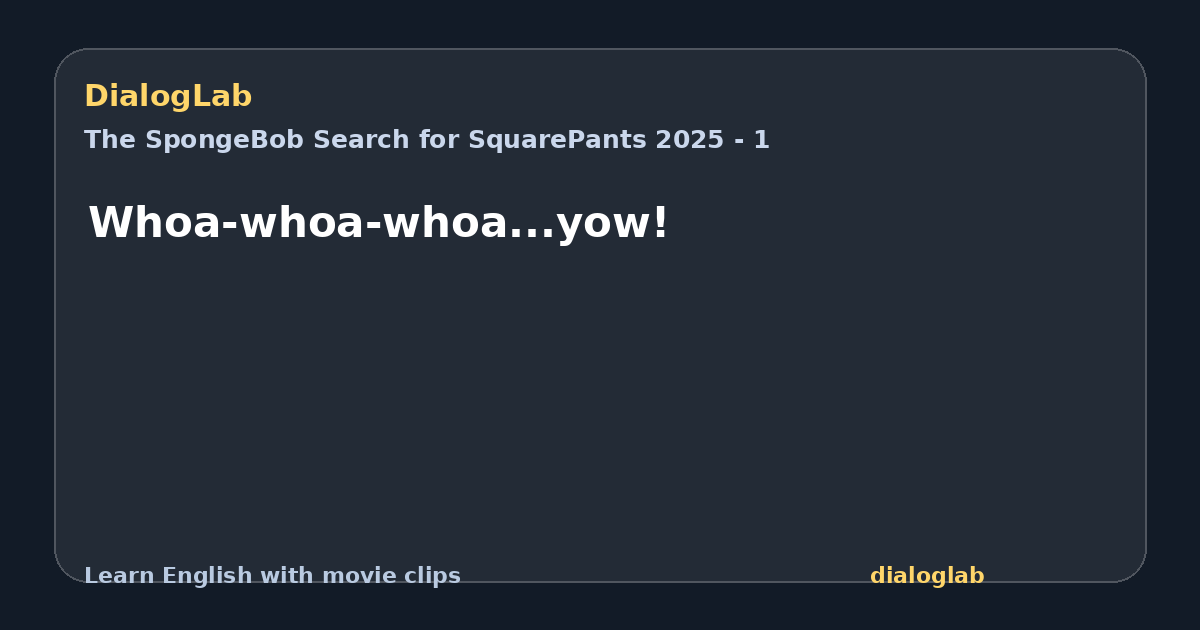 Share card for Whoa-whoa-whoa...yow!