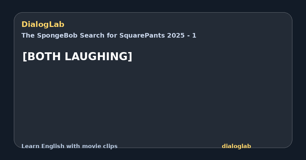Share card for [BOTH LAUGHING]
