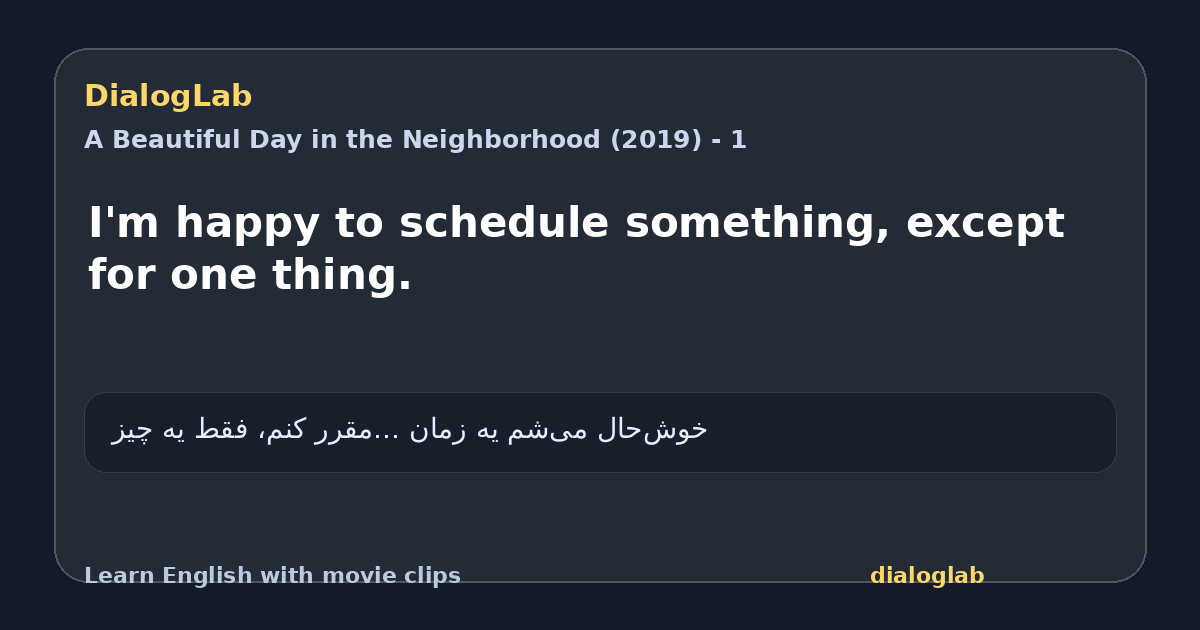 Share card for I'm happy to schedule something, except for one thing.