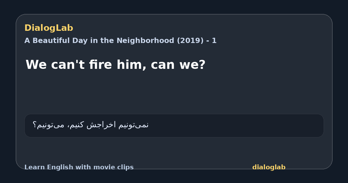 Share card for We can't fire him, can we?