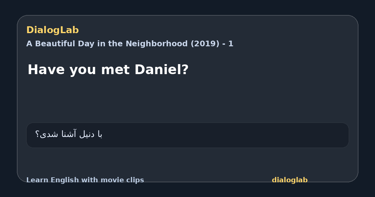Share card for Have you met Daniel?