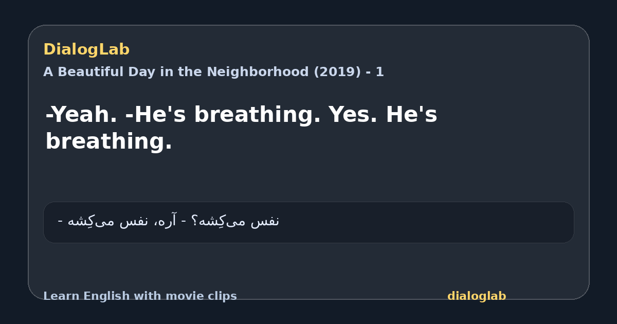 Share card for -Yeah. -He's breathing. Yes. He's breathing.