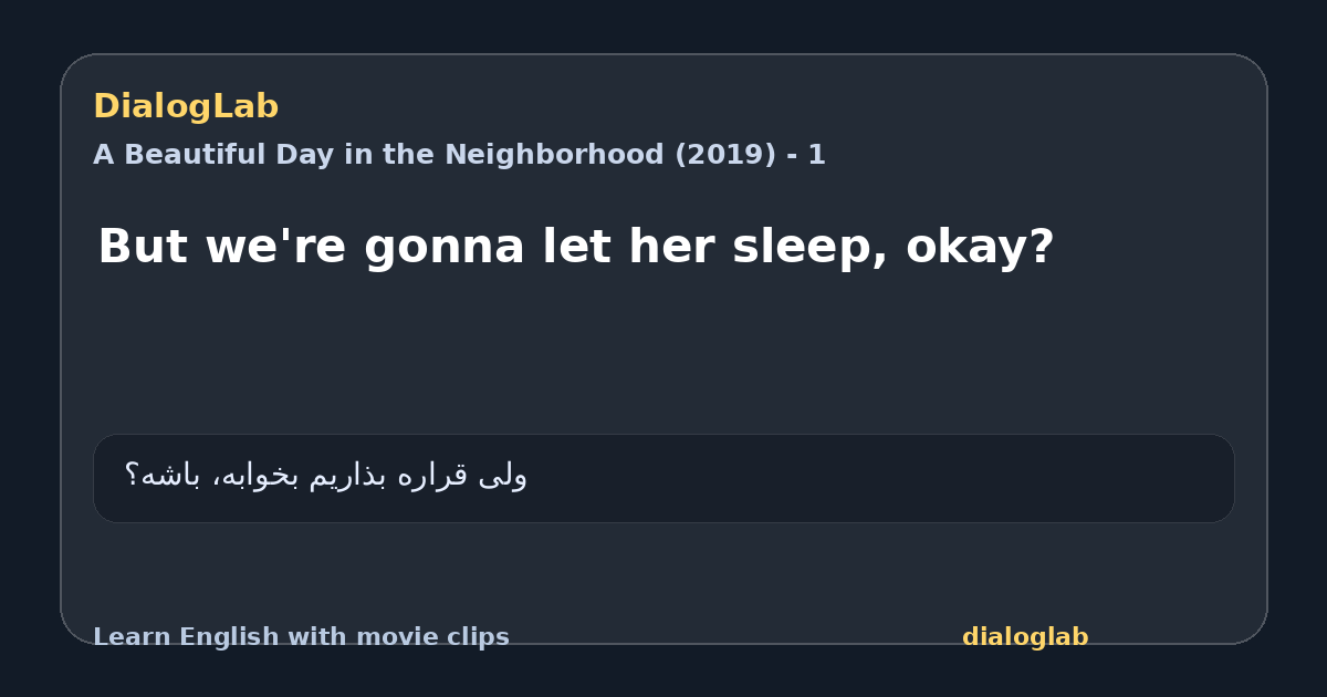 Share card for But we're gonna let her sleep, okay?