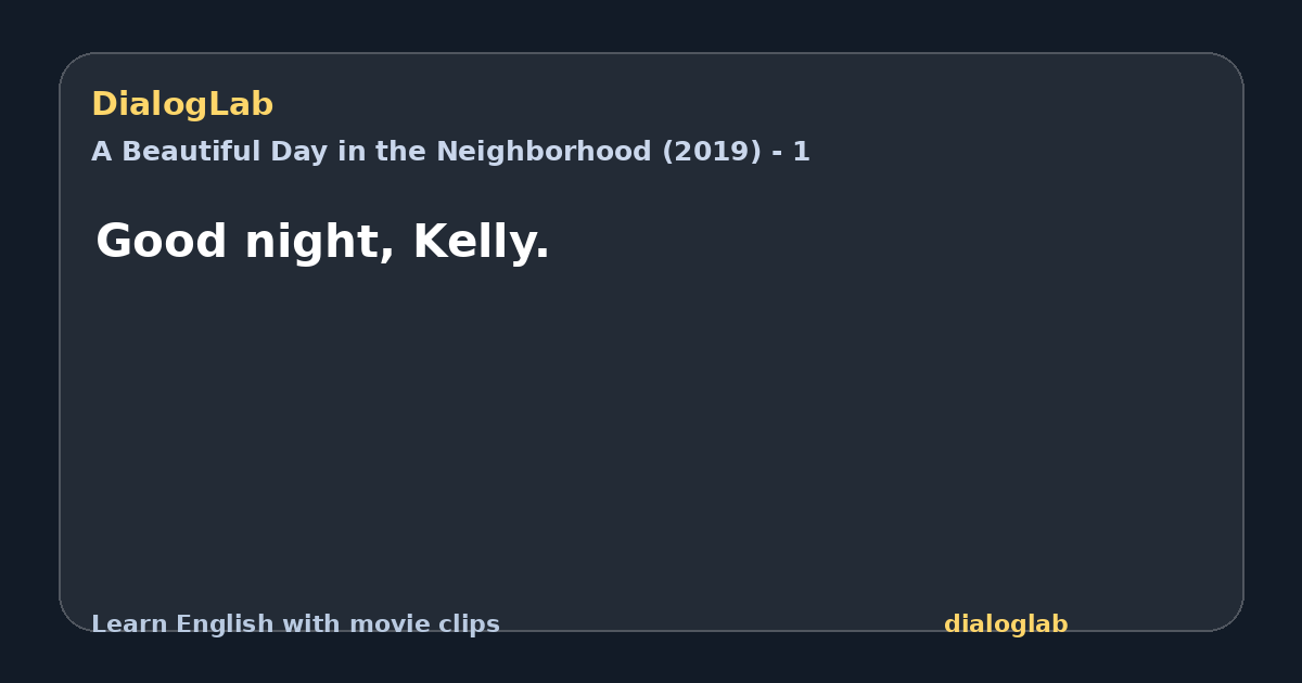 Share card for Good night, Kelly.
