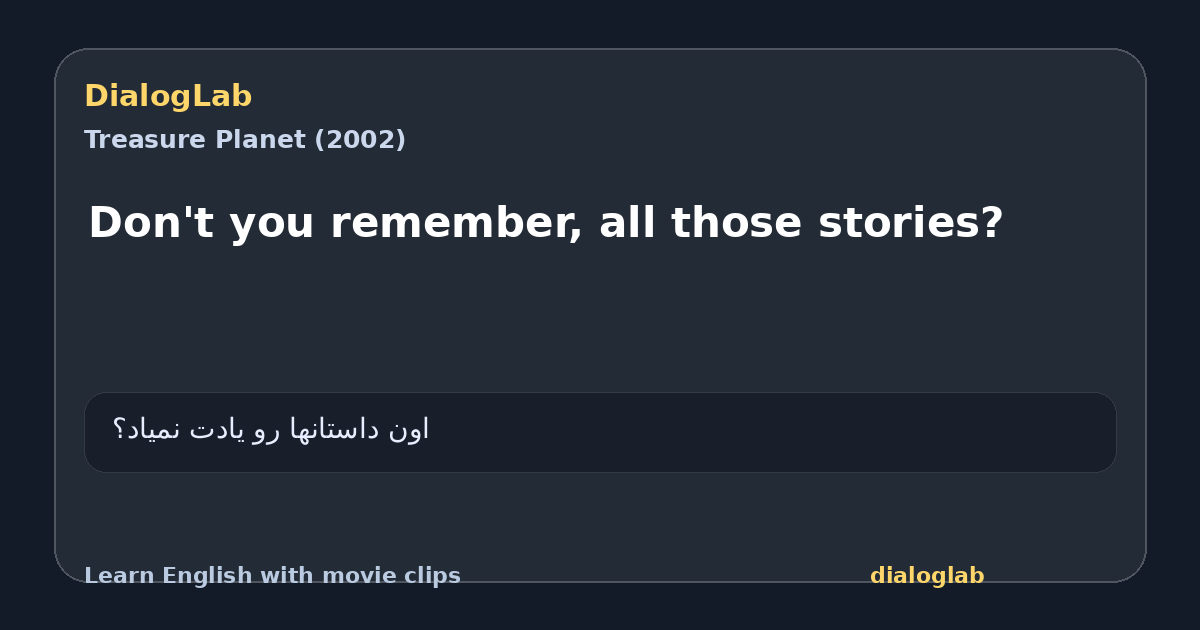 Share card for Don't you remember, all those stories?