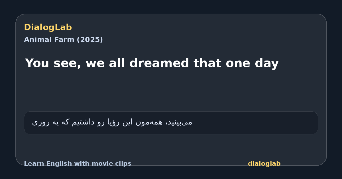 Share card for You see, we all dreamed that one day