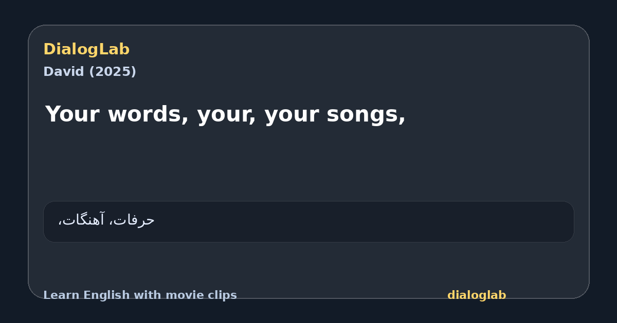 Share card for Your words, your, your songs,