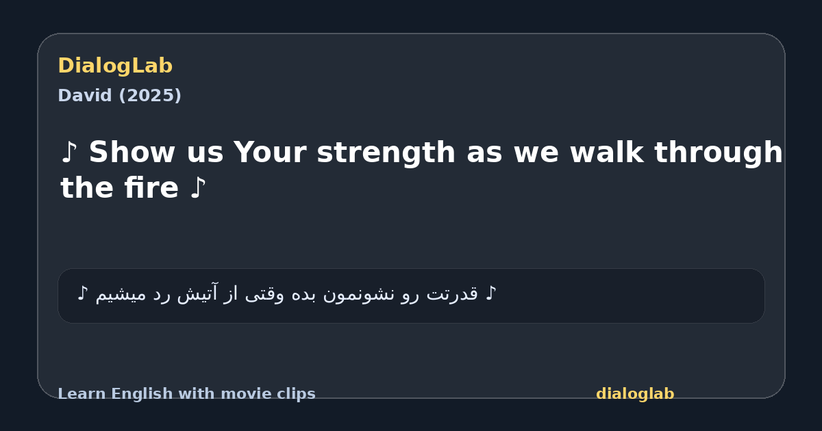 Share card for ♪ Show us Your strength as we walk through the fire ♪
