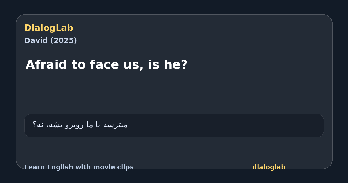Share card for Afraid to face us, is he?