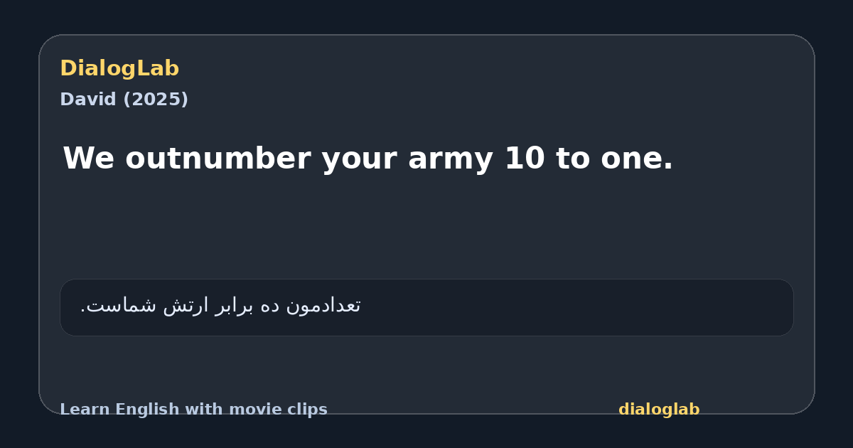 Share card for We outnumber your army 10 to one.