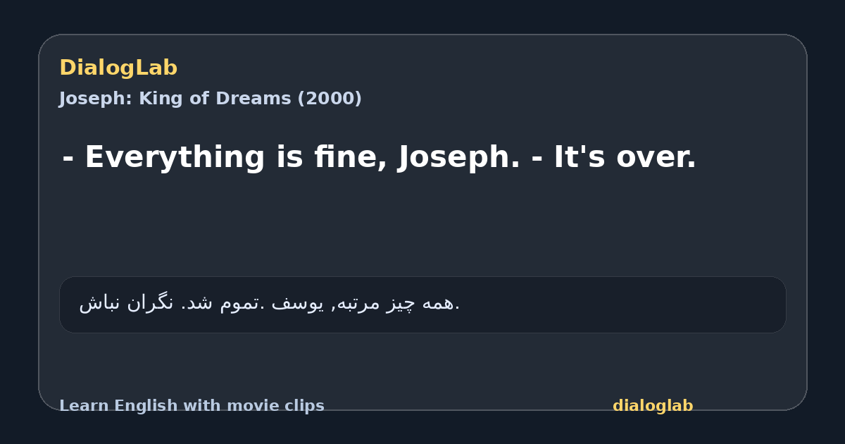 Share card for - Everything is fine, Joseph. - It's over.
