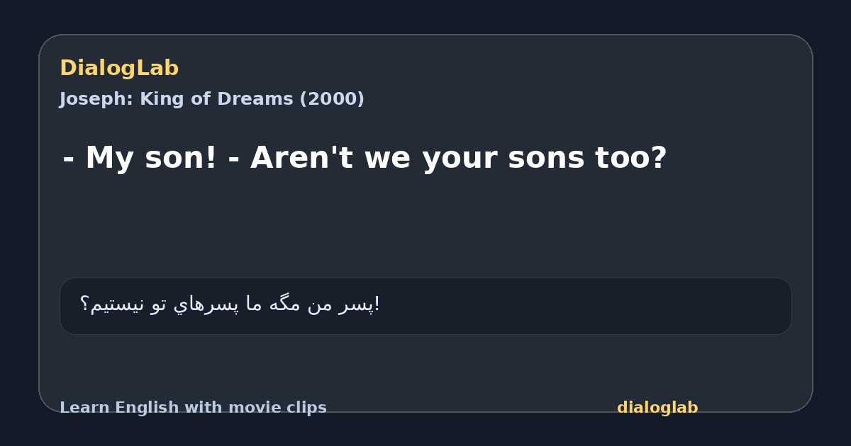 Share card for - My son! - Aren't we your sons too?