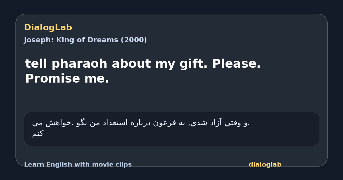 Share card for tell pharaoh about my gift. Please. Promise me.
