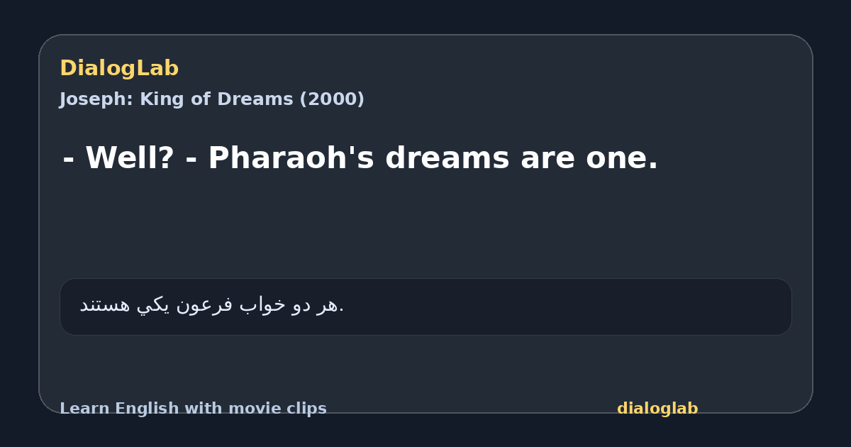 Share card for - Well? - Pharaoh's dreams are one.